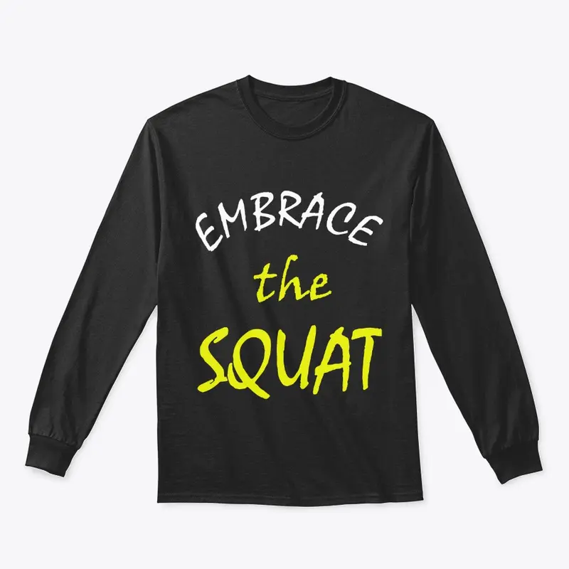 Embrace the SQUAT PL T