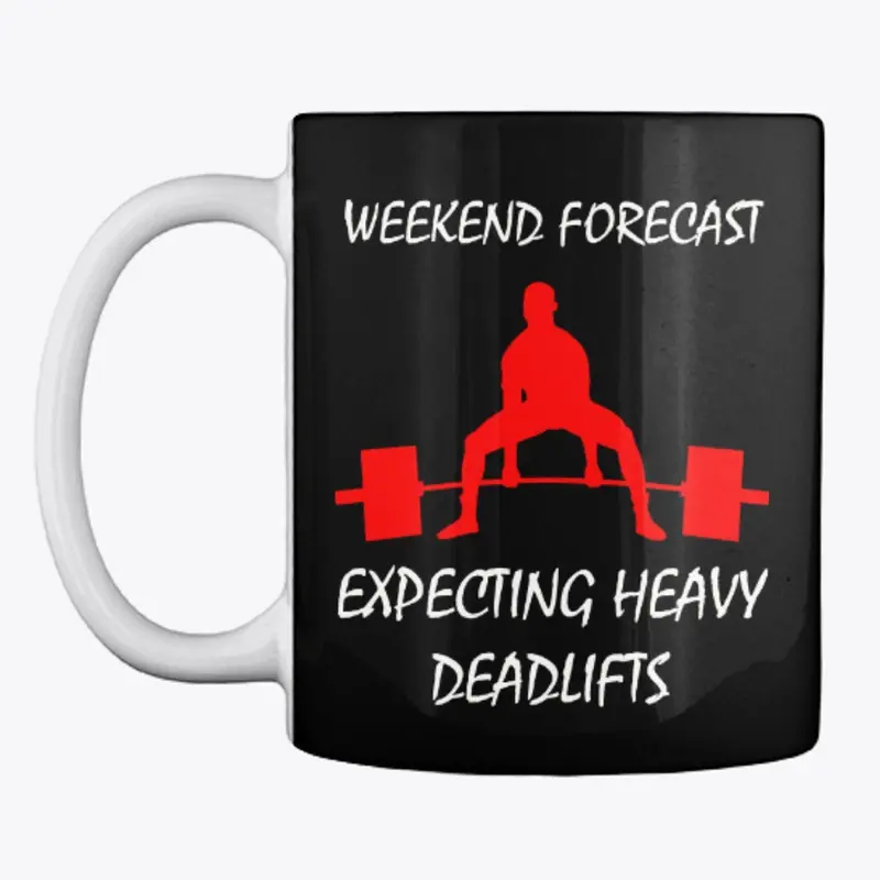 Weekend Forecast - Deadlifts