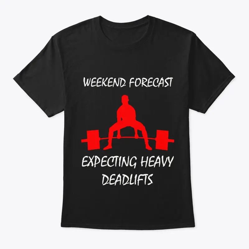 Weekend Forecast - Deadlifts