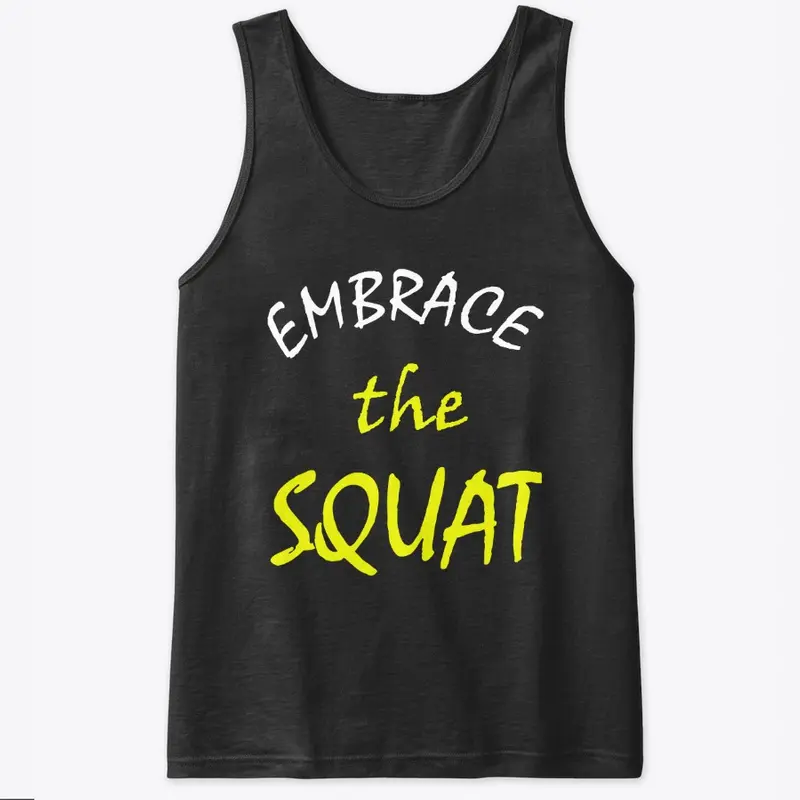 Embrace the SQUAT PL T