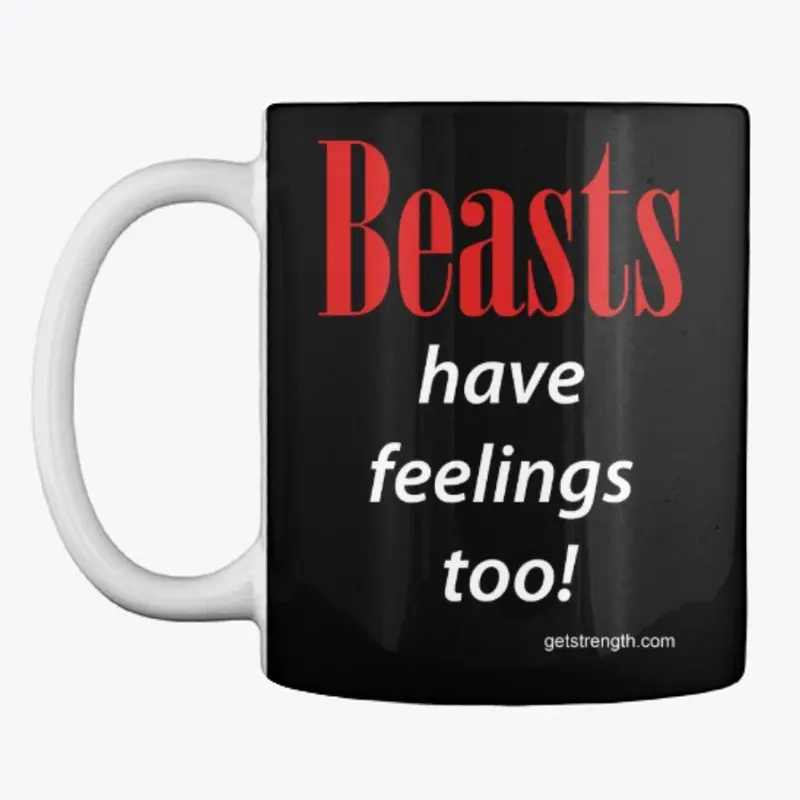 Beasts have feelings too