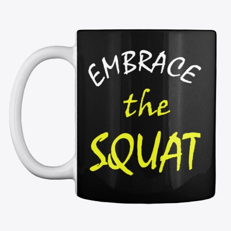 Embrace the SQUAT PL T